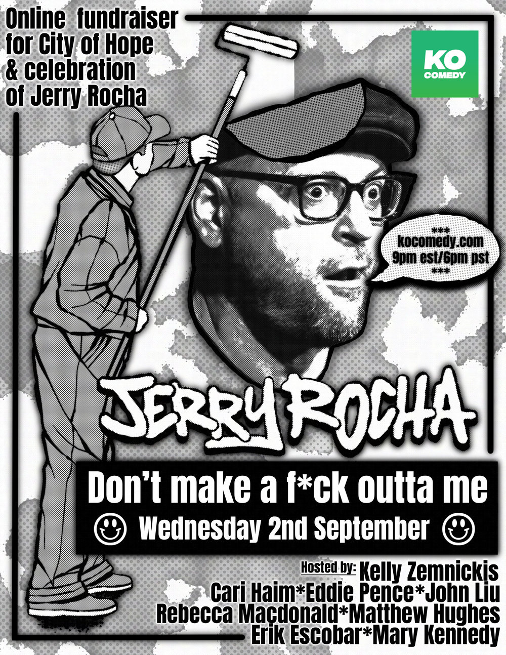 Don't make a f*ck outta me - an online fundraiser for City of Hope and a celebration of Jerry Rocha, Wednesday September 2nd, 9pm ET / 6pm PT, hosted by Kelly Zemnickis